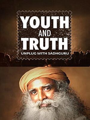cover image of Youth and Truth--Unplug with Sadhguru